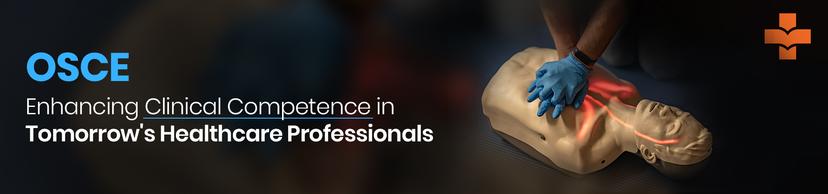 what is OSCE and what are the advantages of OSCE in medical education.