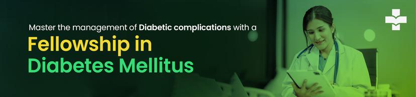 Master Diabetic Complications with a Diabetes Mellitus Fellowship