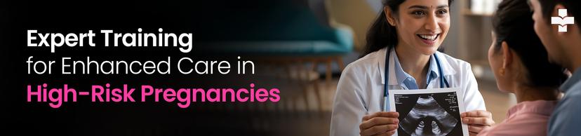 Expert Training for Enhanced Care in High-Risk Pregnancies