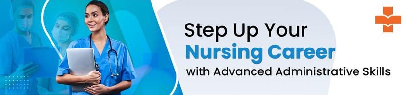 Nursing Career with Advanced Administrative Skills